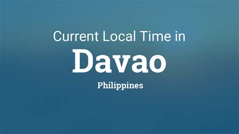 Current Local Time in Davao, Philippines .
